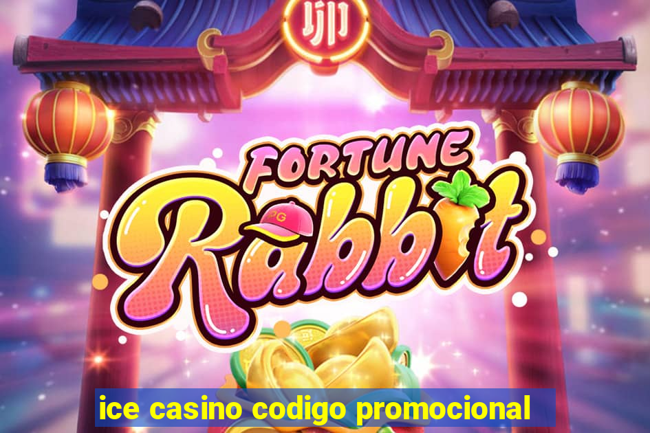 ice casino codigo promocional